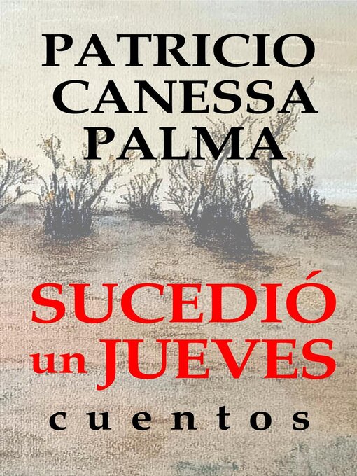 Title details for Sucedió un jueves by Patricio Canessa Palma - Available